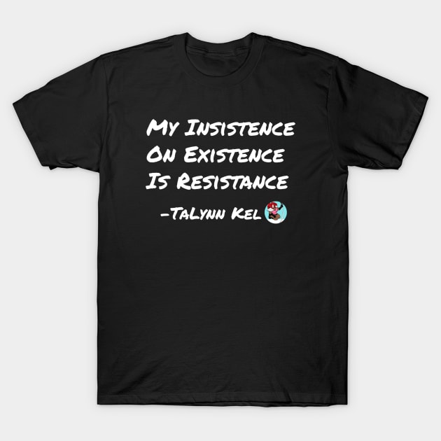 Resistance - White Lettering T-Shirt by TaLynn Kel's Favorite Things